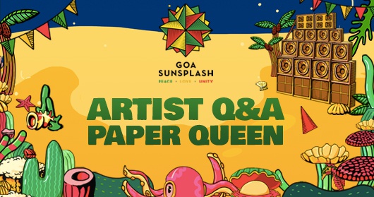 Artist Q&A -- Paper Queen - Goa Sunsplash | India's Biggest Reggae Festival