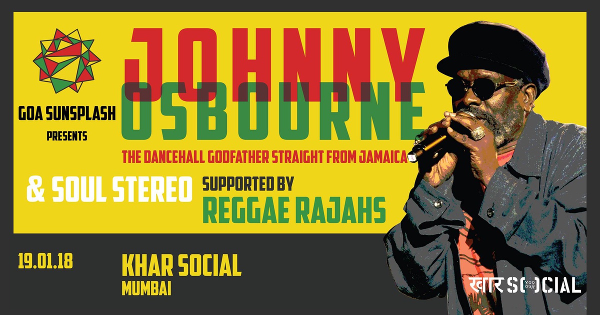 Johnny Osbourne with Soul Stereo & Reggae Rajahs - Goa Sunsplash | India's Biggest Reggae Festival