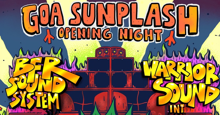 Opening Night with BFR Sound System & Warrior Sound - Goa Sunsplash | India's Biggest Reggae Festival