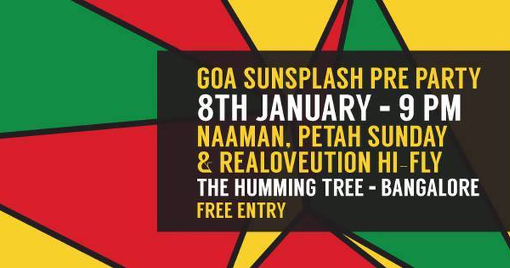 Goa Sunsplash Pre Party : Naaman, Petah Sunday & Realoveution Hi-Fly @ The Humming Tree, Bangalore - Goa Sunsplash | India's Biggest Reggae Festival